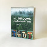 Mushrooms of the Redwood Coast Guide Book Noah Siegel
