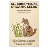 All Good Things Organic Seeds Ivan's Cat Grass